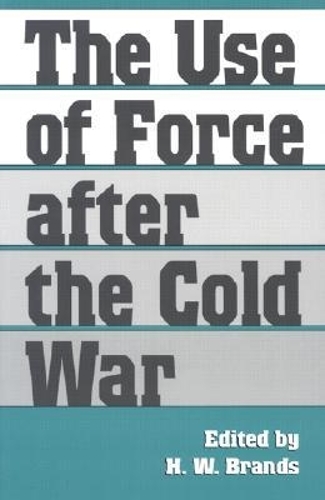 The Use of Force After the Cold War