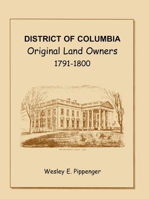District of Columbia Original Land Owners, 1791-1800