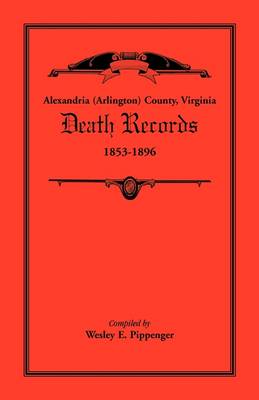 Alexandria (Arlington) County, Virginia Death Records, 1853-1896
