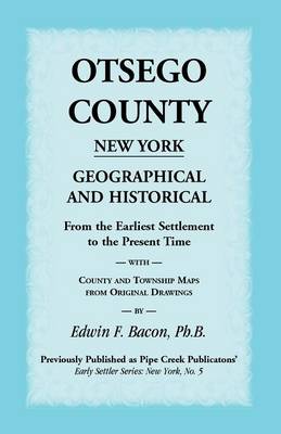 Otsego County New York Geographical and Historical
