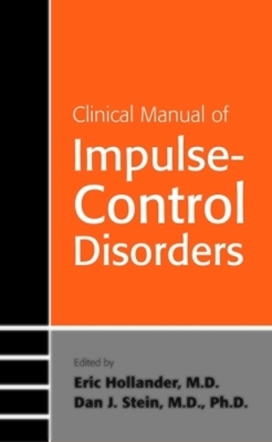 Clinical Manual of Impulse-Control Disorders