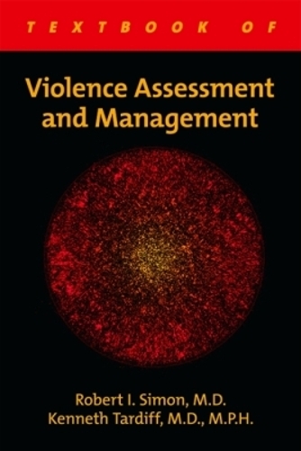 Textbook of Violence Assessment and Management