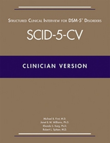 Structured Clinical Interview for DSM-5® Disorders—Clinician Version (SCID-5-CV)