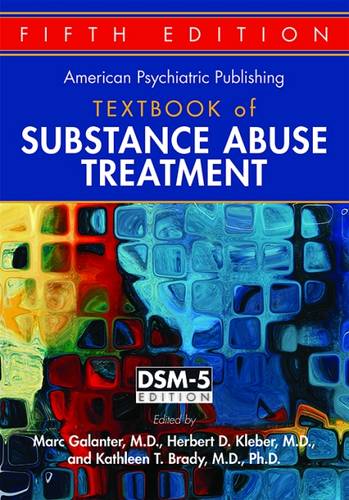 The American Psychiatric Publishing Textbook of Substance Abuse Treatment