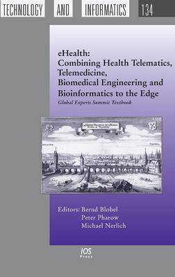 eHealth: Combining Health Telematics, Telemedicine, Biomedical Engineering and Bioinformatics to the Edge