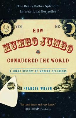 How Mumbo-Jumbo Conquered the World