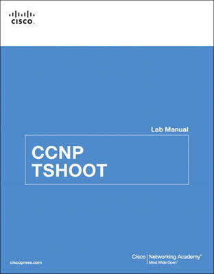 CCNP TSHOOT Lab Manual