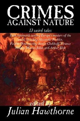 Crimes Against Nature, Edited by Julian Hawthorne, Fiction, Anthologies