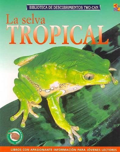 La Selva Tropical