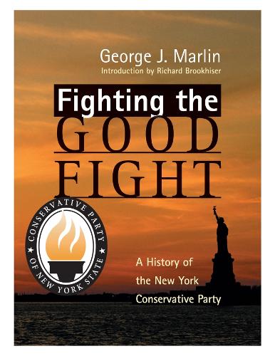Fighting The Good Fight – History Of New York Conservative Party