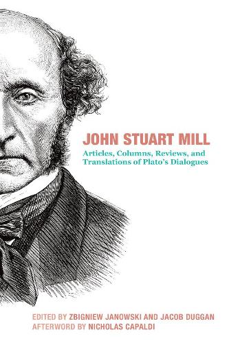 John Stuart Mill – Articles, Columns, Reviews and Translations of Plato`s Dialogues