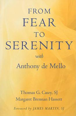 From Fear to Serenity with Anthony de Mello