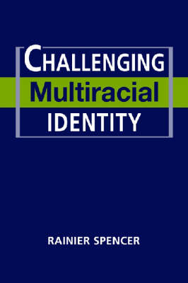 Challenging Multiracial Identity