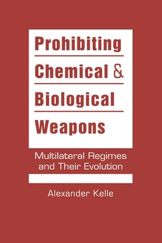 Prohibiting Chemical & Biological Weapons