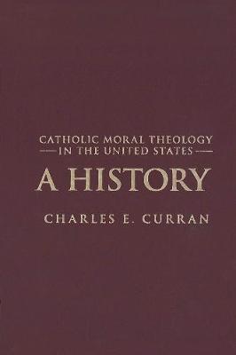 Catholic Moral Theology in the United States