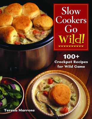 Slow Cookers Go Wild!