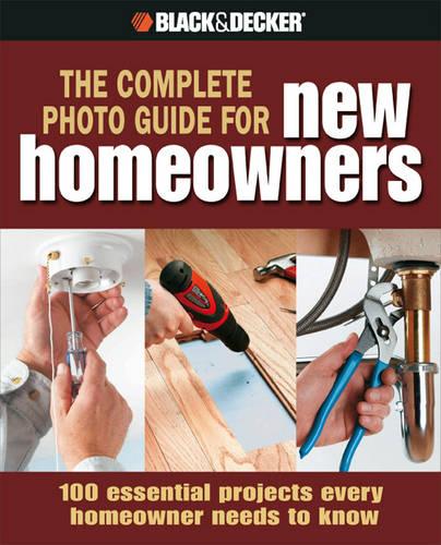 The Complete Photo Guide Homeowner Basics (Black & Decker)