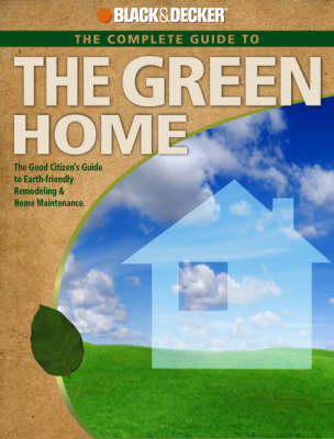 The Complete Guide to the Green Home