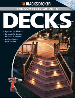 The Complete Guide to Decks (Black & Decker)
