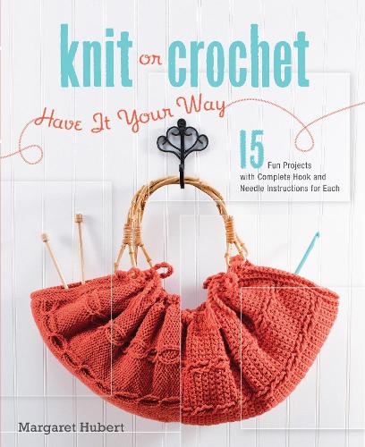 Knit or Crochet--Have it Your Way