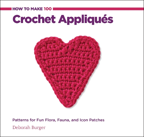 How to Make 100 Crochet Appliqués