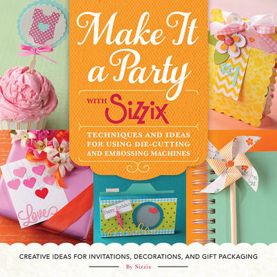Make It a Party with Sizzix