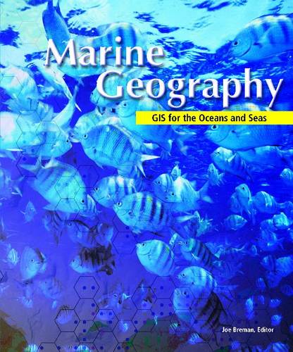 Marine Geography Gis for the Oceans and Seas