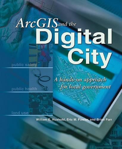ArcGIS and the Digital City
