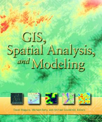 GIS, Spatial Analysis and Modeling