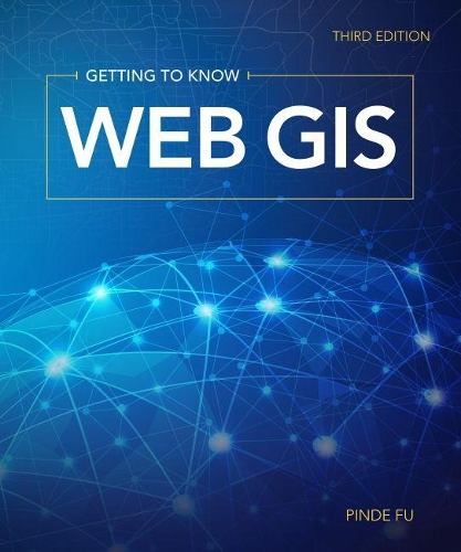 Getting to Know Web GIS