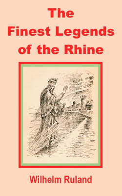 The Finest Legends of the Rhine
