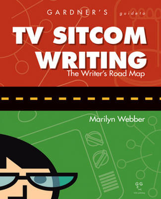 Gardner's Guide to TV Sitcom Writing