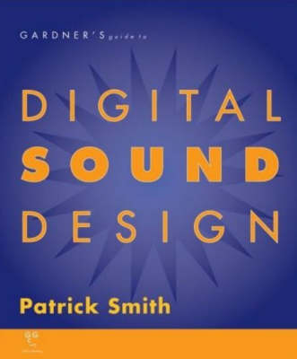 Gardner's Guide to Digital Sound Design