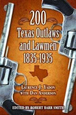 200 Texas Outlaws and Lawmen