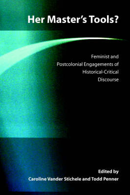 Her Master's Tools? Feminist and Postcolonial Engagements of Historical-Critical Discourse
