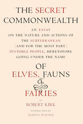 The Secret Commonwealth - Of Elves, Fauns, And Fairies