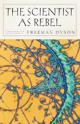 The Scientist As Rebel