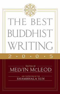 The Best Buddhist Writing 2005
