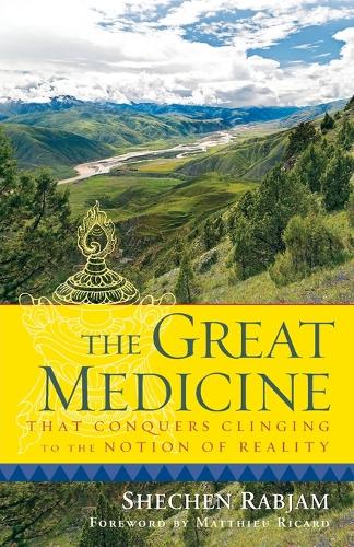 The Great Medicine That Conquers Clinging to the Notion of Reality