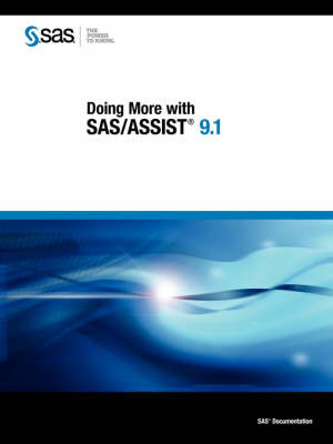 Doing More with SAS/ASSIST 9.1
