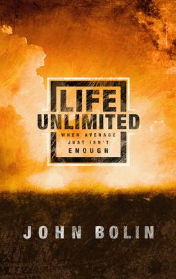 Life Unlimited: When the Average Just Isn't Enough