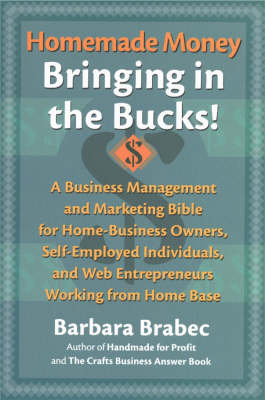 Homemade Money: Bringing in the Bucks