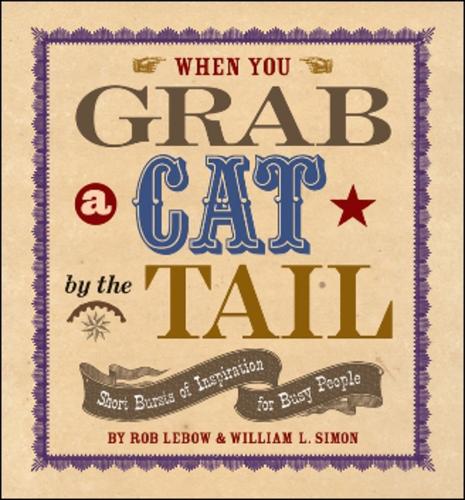 When You Grab a Cat By the Tail