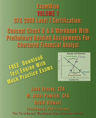 Examwise(r) Volume 1 CFA 2008 Level I Certification with Preliminary Reading Assignments for Chartered Financial Analyst (with Download Software)