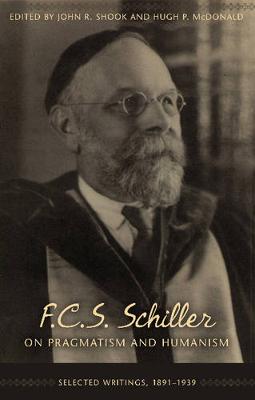 F.C.S. Schiller on Pragmatism and Humanism