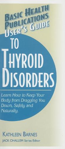 User'S Guide to Thyroid Disorders