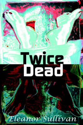 Twice Dead