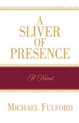 A Sliver of Presence