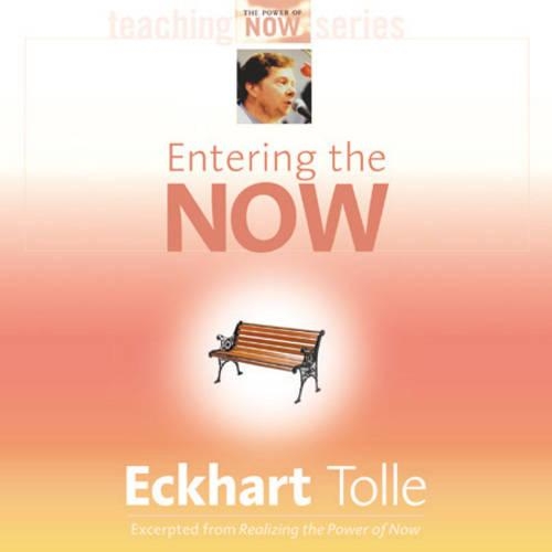 Entering the Now