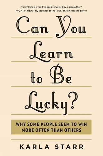 Can You Learn To Be Lucky?